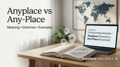 Anyplace vs Any-Place