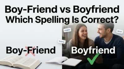 Boy-Friend vs Boyfriend